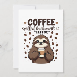 Kaffe med baksida är eeffoC Caffeine Sloth Inbjudningar