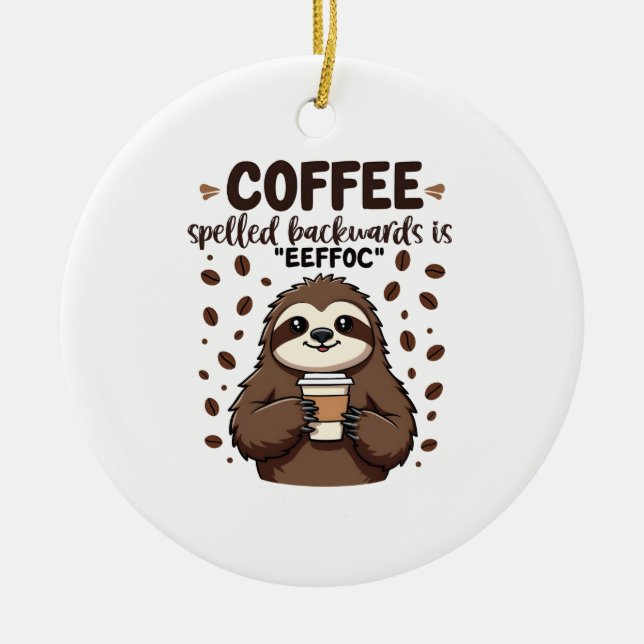 Kaffe med baksida är eeffoC Caffeine Sloth Julgransprydnad Keramik (Framsidan)