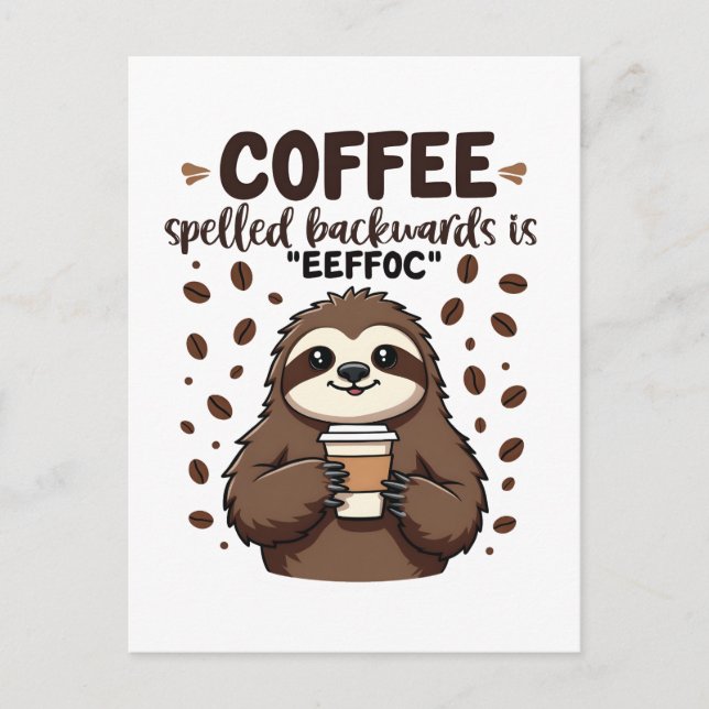 Kaffe med baksida är eeffoC Caffeine Sloth Vykort (Framsida)