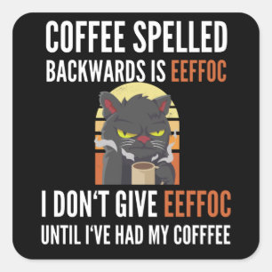 Kaffe med baksida är eeffoc - Katt Fyrkantigt Klistermärke