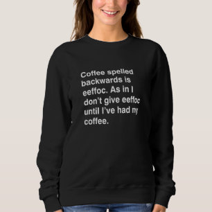 Kaffe med baksida är Eeffoc-roligt dryck Cof T Shirt