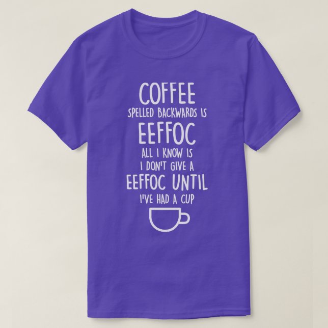 Kaffe med baksida är Eeffoc T Shirt (Design framsida)