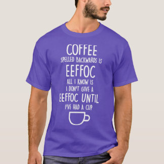 Kaffe med baksida är Eeffoc T Shirt