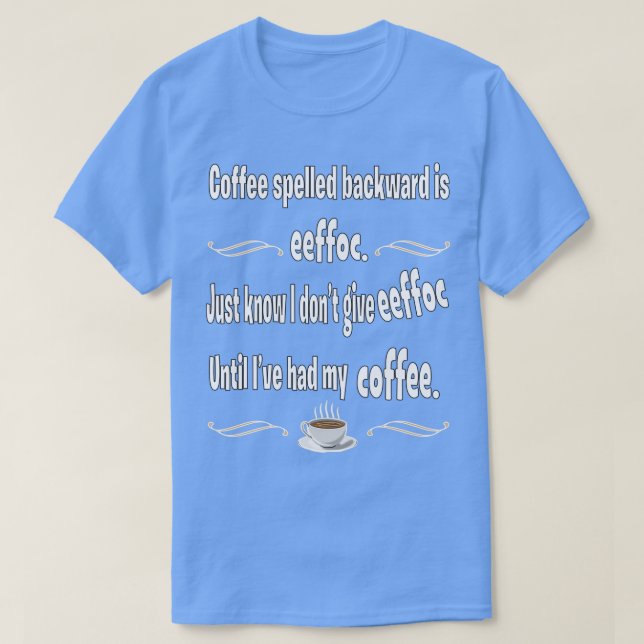Kaffe med baksida är eeffoc t shirt (Design framsida)