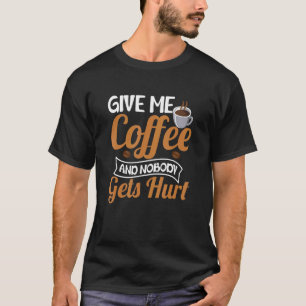 Kaffe med ge och ingen får Ont Drinker Caffin T Shirt