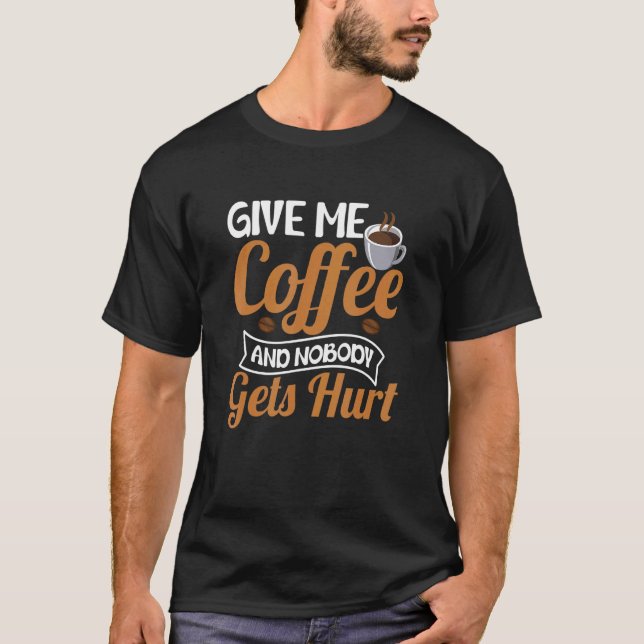 Kaffe med ge och ingen får Ont Drinker Caffin T Shirt (Framsida)