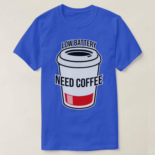Kaffe med låg batteriförbrukning t shirt (Design framsida)