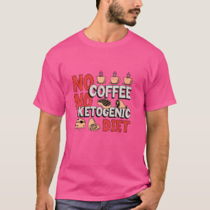 Kaffe med låg kolhalt Kaffe Älskare Ketogen Die T Shirt