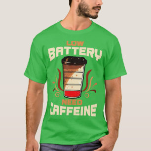 Kaffe med lågt batteribehov koffein t shirt
