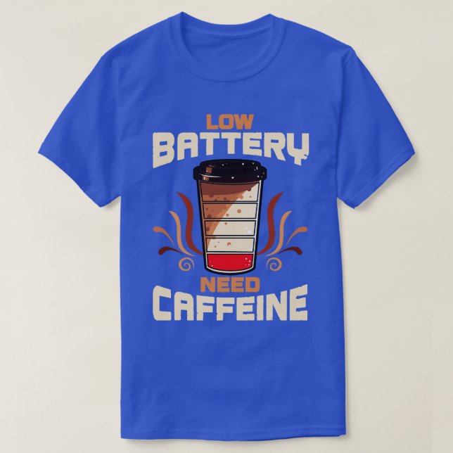 Kaffe med lågt batteribehov koffein t shirt (Design framsida)