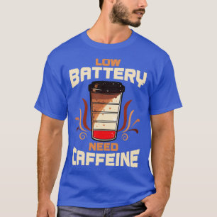Kaffe med lågt batteribehov koffein t shirt