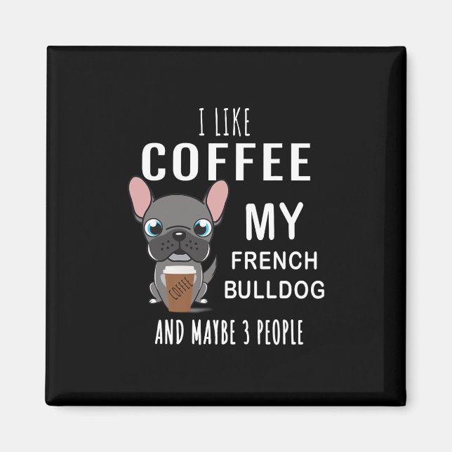 Kaffe med min vän bulldoggar  magnet (Framsidan)