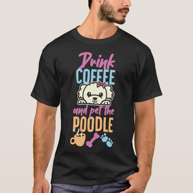 Kaffe med pudel-Pudel-lagning T Shirt (Framsida)