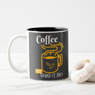 Kaffe, men gör det biologiskt - endast Mugg