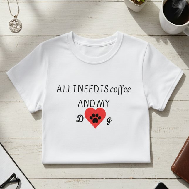 Kaffe & min hunds stämning t shirt (Skapare uppladdad)