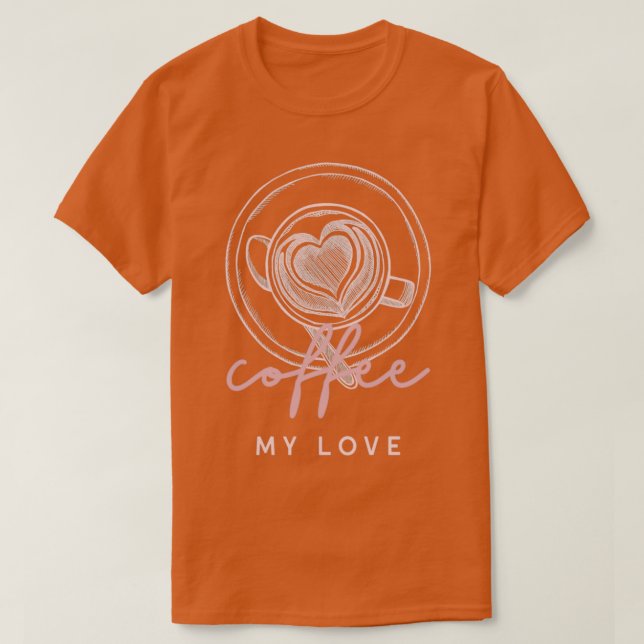 Kaffe min kärlek t shirt (Design framsida)