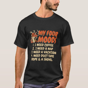 Kaffe mina fyra modeller jag behöver kaffe jag beh t shirt