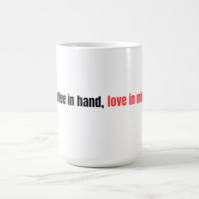 Kaffe Mind Mug – “Kaffe i handen, kärlek i tankarn Magisk Mugg (Center)