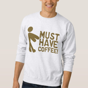 Kaffe missbrukar morgonen Java Sweatshirt