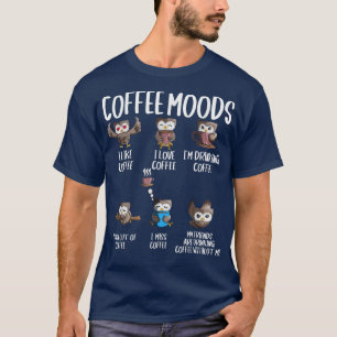 Kaffe Mood Uggla Coffee Drinker Cappuccino Espress T Shirt