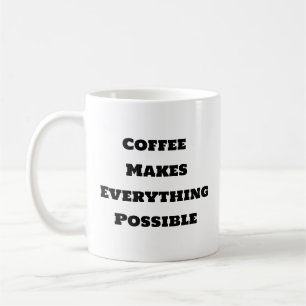 Kaffe Mugg - kaffe gör allt möjligt
