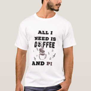 Kaffe Musik och Pi Matematik Entusiast T Shirt
