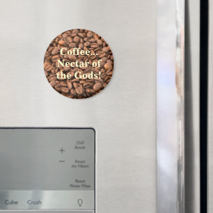 Kaffe Nectar of the Gods! Magnet