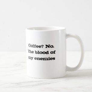 Kaffe? No.The-blod av min fiender Kaffemugg