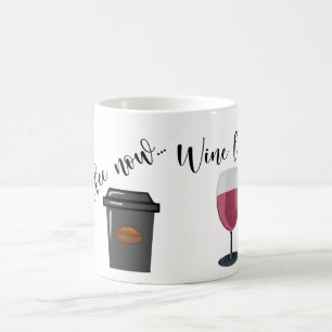 Kaffe nu Vin senare Kaffemugg