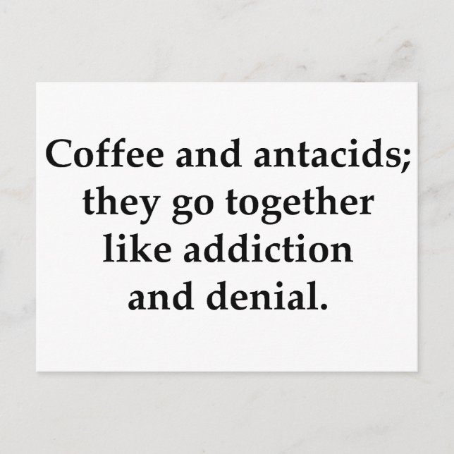 Kaffe och antacida, de går samman vykort (Framsida)