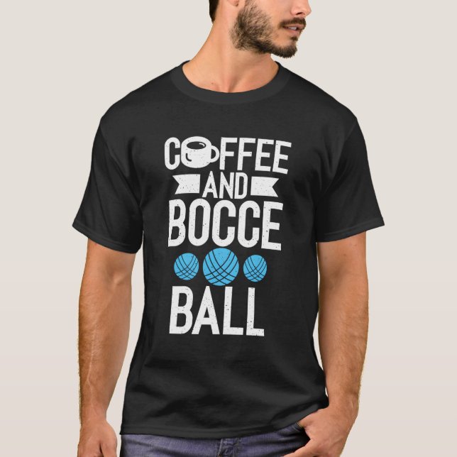 Kaffe och Bocce Ball T Shirt (Framsida)