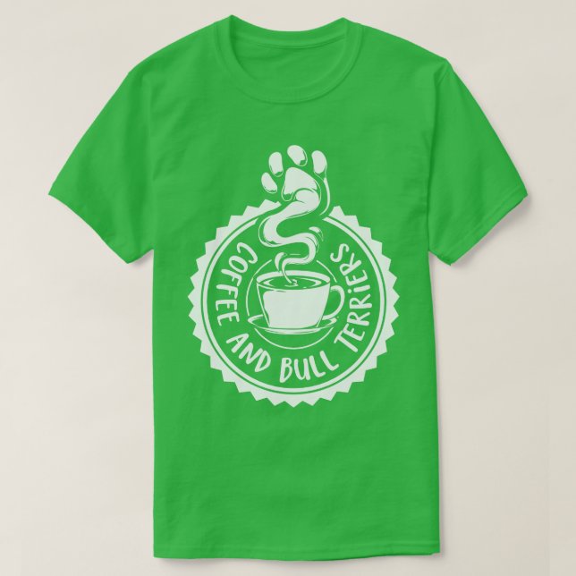 Kaffe och Bull Terriers Bull Terrier T Shirt (Design framsida)
