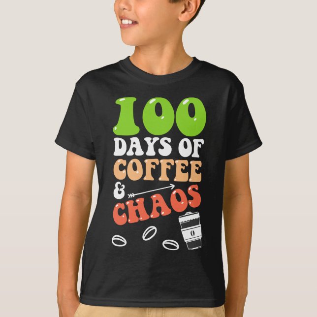 Kaffe- och chaosdagar 100 dagars skollärare t shirt (Framsida)