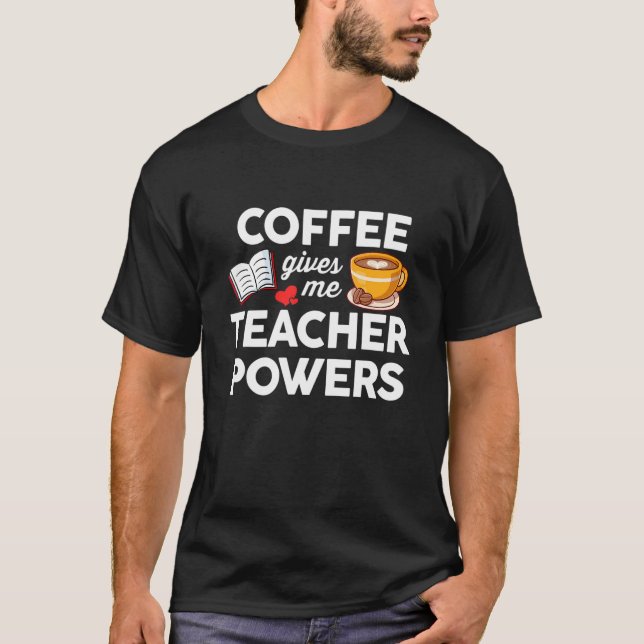 Kaffe och Ge Lärarstyrka T Shirt (Framsida)