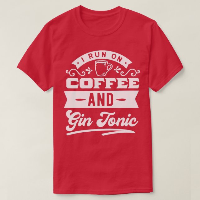 Kaffe- och GIN-Roligt, citat T Shirt (Design framsida)