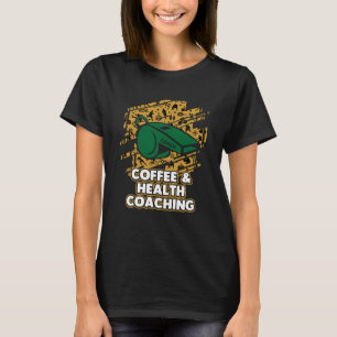 Kaffe- och hälsoskyddsträning i Tränar Coach Ord T Shirt