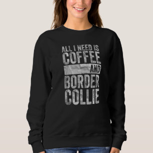 Kaffe och Hund allt jag behöver är kaffe och Gräns T Shirt