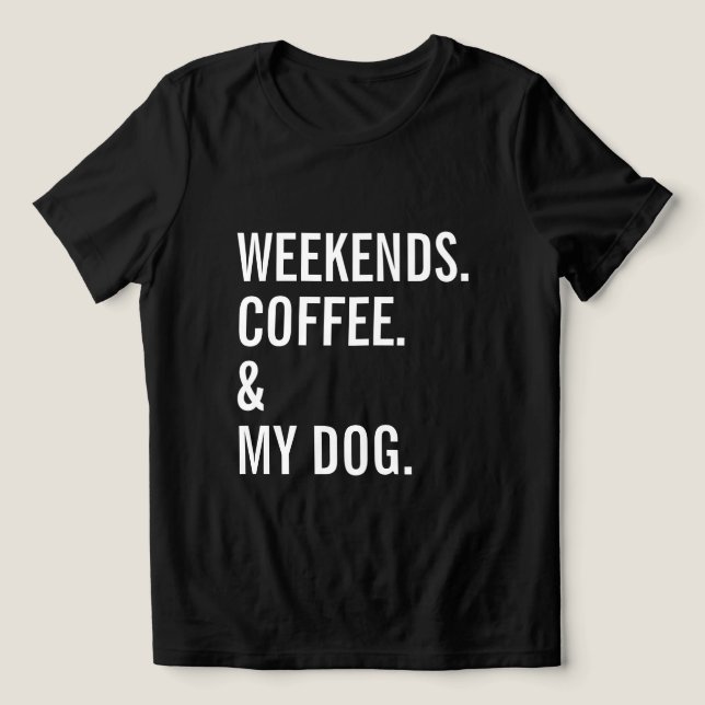 Kaffe och Hund-fikonägare i helg T Shirt (Design Framsida)