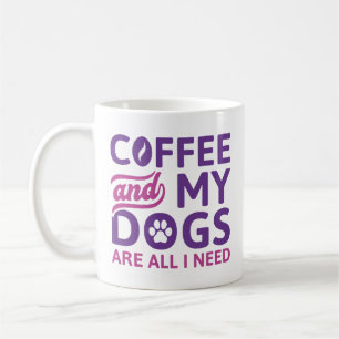 Kaffe och Hundar är allt jag behöver Kaffemugg