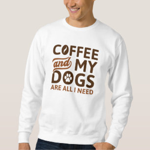 Kaffe och Hundar är allt jag behöver Lång Ärmad Tröja