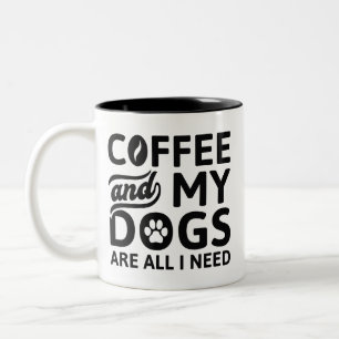Kaffe och Hundar är allt jag behöver Två-Tonad Mugg