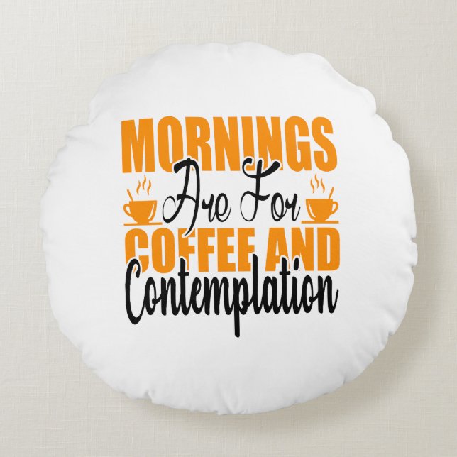 Kaffe och kontemplation ska märkas rund kudde (Framsidan)