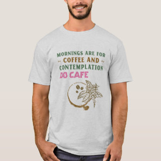 Kaffe och kontemplation ska märkas t shirt