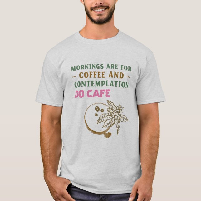 Kaffe och kontemplation ska märkas t shirt (Framsida)