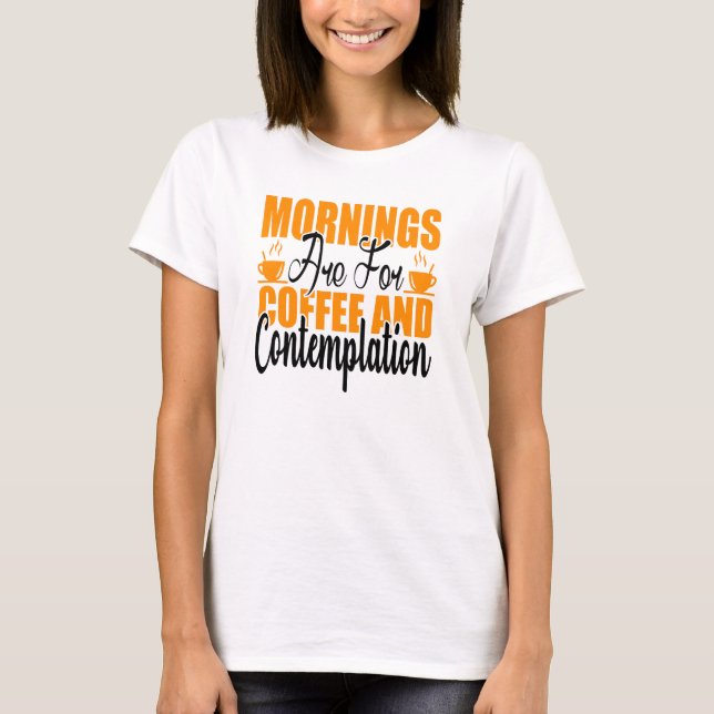 Kaffe och kontemplation ska märkas t shirt (Framsida)