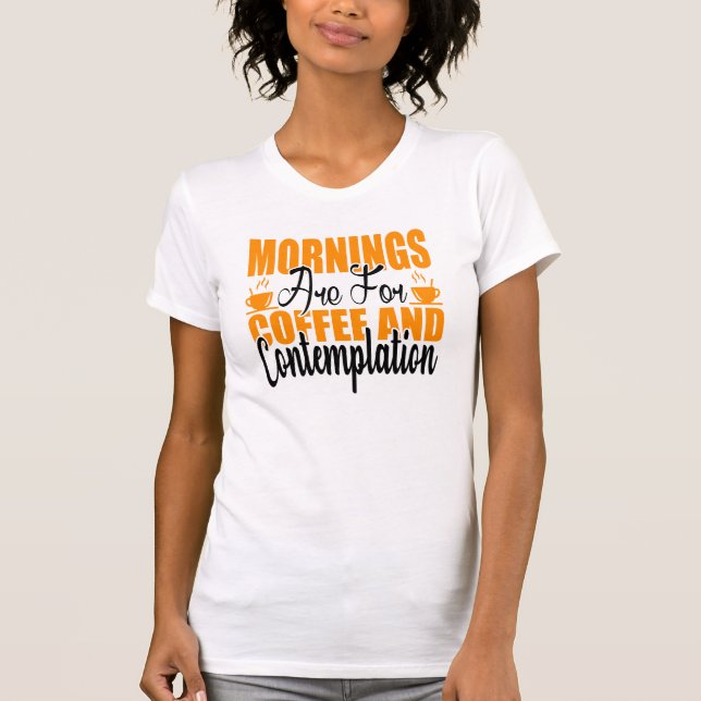 Kaffe och kontemplation ska märkas t shirt (Framsida)
