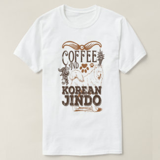 Kaffe och koreansk Jindo Rolig Hund Älskare T Shirt