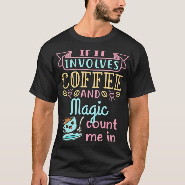 Kaffe och Magic Magician Show Performer Premium T Shirt (Framsida)