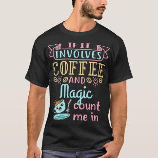 Kaffe- och Magic Magician Show Performer T Shirt