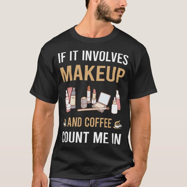 Kaffe och makeup t shirt (Framsida)